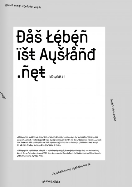 Das Leben ist Ausland, Material #1